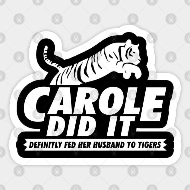 CAROLE DID IT Sticker by TextTees